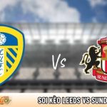 Soi kèo Leeds vs Sunderland
